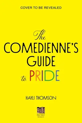 Ghidul comediantei pentru mândrie (The Comedienne's Guide to Pride) - The Comedienne's Guide to Pride