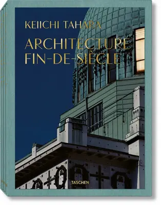 Keiichi Tahara: Arhitectura Fin-De-Sicle - Keiichi Tahara: Architecture Fin-De-Sicle