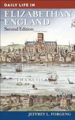 Viața cotidiană în Anglia elisabetană - Daily Life in Elizabethan England
