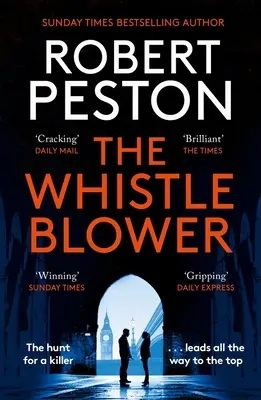 Whistleblower - Thrillerul exploziv al celui mai bun jurnalist politic britanic - Whistleblower - The explosive thriller from Britain's top political journalist