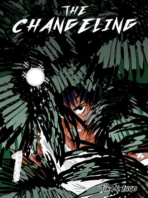 The Changeling: Volumul 1 - The Changeling: Volume 1