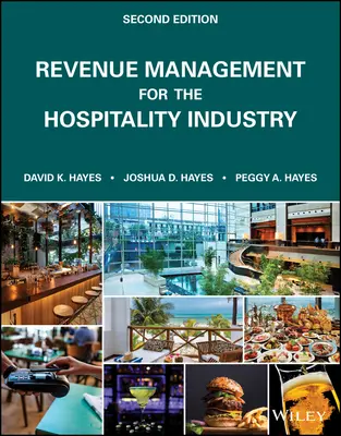 Managementul veniturilor pentru industria ospitalității, ediția a doua - Revenue Management for the Hospitality Industry, Second Edition