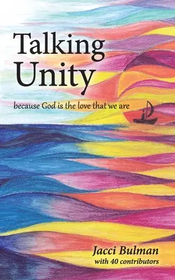 Talking Unity: Pentru că Dumnezeu este iubirea care suntem - Talking Unity: because God is the love that we are