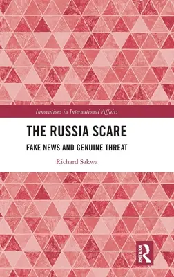 Frica de Rusia: Știri false și amenințare reală - The Russia Scare: Fake News and Genuine Threat