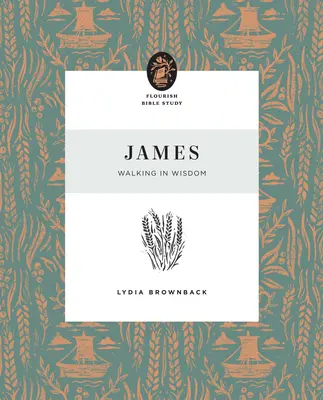 Iacov: Umblarea în înțelepciune - James: Walking in Wisdom