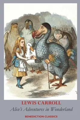 Aventurile lui Alice în Țara Minunilor (Complet ilustrate color) - Alice's Adventures in Wonderland (Fully illustrated in color)