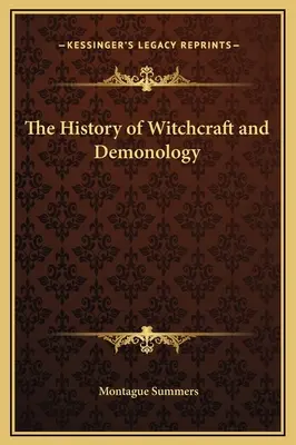 Istoria vrăjitoriei și demonologiei (The History of Witchcraft and Demonology) - The History of Witchcraft and Demonology