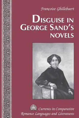 Deghizarea în romanele lui George Sand - Disguise in George Sand's Novels