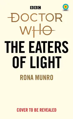 Doctor Who: Mâncătorii de lumină (Colecția Target) - Doctor Who: The Eaters of Light (Target Collection)