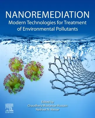 Nanoremedierea: Tehnologii moderne de tratare a poluanților de mediu - Nanoremediation: Modern Technologies for Treatment of Environmental Pollutants