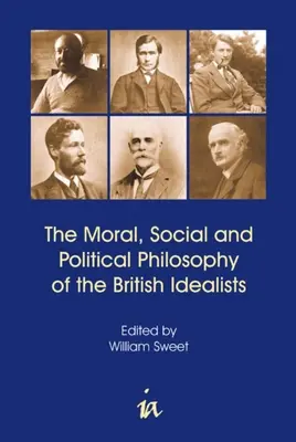 Filosofia morală, socială și politică a idealiștilor britanici - Moral, Social and Political Philosophy of the British Idealists