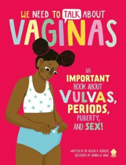 Trebuie să vorbim despre vagine - O carte IMPORTANTĂ despre vulve, perioade, pubertate și sex! - We Need to Talk About Vaginas - An IMPORTANT Book About Vulvas, Periods, Puberty, and Sex!