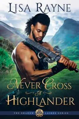 Niciodată să nu te pui cu un Highlander - Never Cross a Highlander