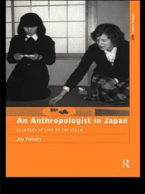 Un antropolog în Japonia: Imagini din viața pe teren - An Anthropologist in Japan: Glimpses of Life in the Field