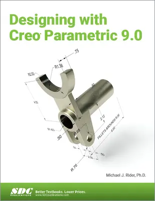 Proiectarea cu Creo Parametric 9.0 - Designing with Creo Parametric 9.0