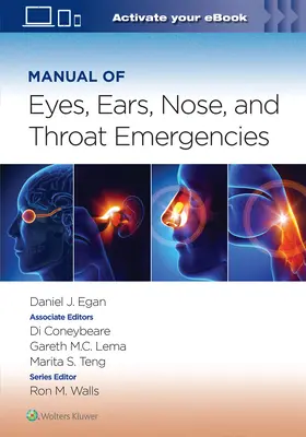 Manual de urgențe pentru ochi, urechi, nas și gât: Volumul 1 - Manual of Eye, Ear, Nose, and Throat Emergencies: Volume 1