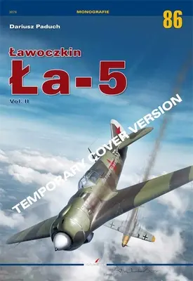 Lawoczkin La-5: Volumul II - Lawoczkin La-5: Volume II