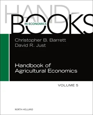 Manual de economie agricolă: Volumul 5 - Handbook of Agricultural Economics: Volume 5