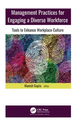 Practici de management pentru angajarea unei forțe de muncă diverse: Instrumente pentru îmbunătățirea culturii la locul de muncă - Management Practices for Engaging a Diverse Workforce: Tools to Enhance Workplace Culture