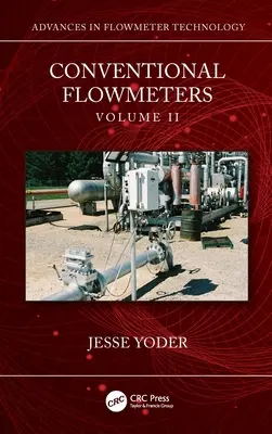 Debitmetre convenționale: Volumul II - Conventional Flowmeters: Volume II