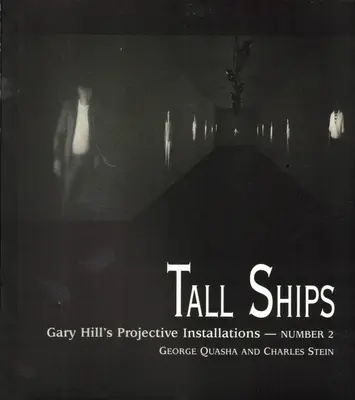 Tall Ships: Gary Hill Instalație proiectivă #2 - Tall Ships: Gary Hill Projective Installation #2