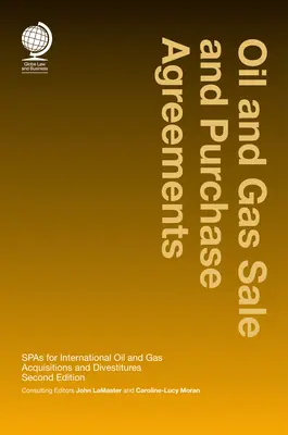 Acorduri de vânzare și cumpărare de petrol și gaze: Spas pentru achizițiile și cesiunile internaționale de petrol și gaze - Oil and Gas Sale and Purchase Agreements: Spas for International Oil and Gas Aquisitions and Divestitures