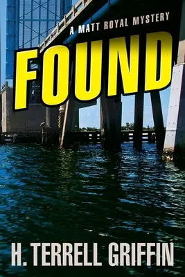 Găsit: Un mister Matt Royalvolumul 8 - Found: A Matt Royal Mysteryvolume 8