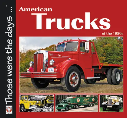 Camioanele americane din anii 1950 - American Trucks of the 1950s