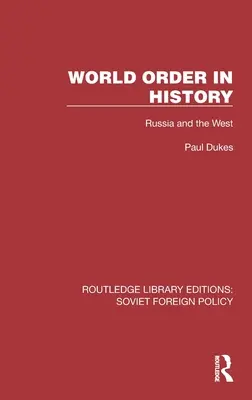 Ordinea mondială în istorie: Rusia și Occidentul - World Order in History: Russia and the West
