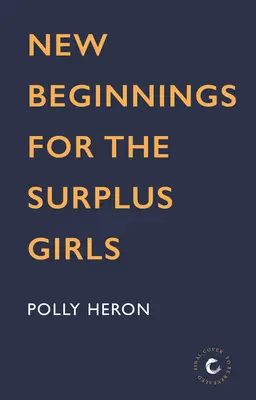 Noi începuturi pentru Surplus Girls: Volumul 4 - New Beginnings for the Surplus Girls: Volume 4