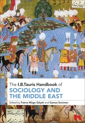 Manualul I.B.Tauris de sociologie și Orientul Mijlociu - The I.B.Tauris Handbook of Sociology and the Middle East