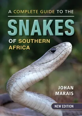 Un ghid complet al șerpilor din Africa de Sud - A Complete Guide to the Snakes of Southern Africa