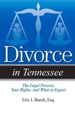Divorțul în Tennessee: Procesul juridic, drepturile dumneavoastră și la ce să vă așteptați - Divorce in Tennessee: The Legal Process, Your Rights, and What to Expect