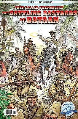 Ei își spuneau bastarzii luptători din Bataan - They Called Themselves the Battling Bastards of Bataan