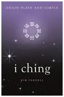 I Ching, Orion simplu și clar - I Ching, Orion Plain and Simple