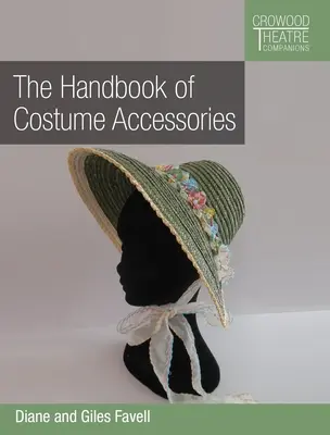Manualul de accesorii pentru costume - The Handbook of Costume Accessories