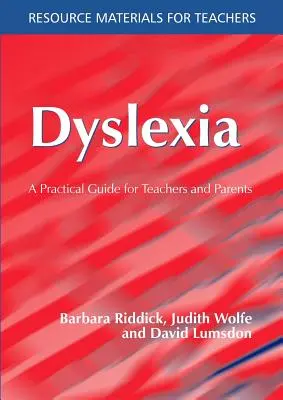 Dislexia: Un ghid practic pentru profesori și părinți - Dyslexia: A Practical Guide for Teachers and Parents