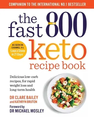 Cartea de rețete Fast 800 Keto: Rețete delicioase cu conținut scăzut de carbohidrați, pentru pierdere rapidă în greutate și sănătate pe termen lung - The Fast 800 Keto Recipe Book: Delicious Low-Carb Recipes, for Rapid Weight Loss and Long-Term Health