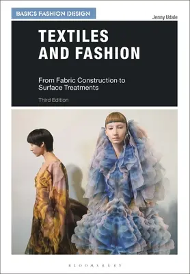 Textile și modă: De la construcția țesăturilor la tratamentele de suprafață - Textiles and Fashion: From Fabric Construction to Surface Treatments