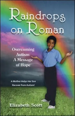 Picături de ploaie pe Roman: Depășirea autismului: Un mesaj de speranță - Raindrops on Roman: Overcoming Autism: A Message of Hope