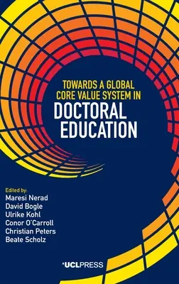 Către un sistem global de valori fundamentale în educația doctorală - Towards a Global Core Value System in Doctoral Education