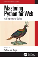 Stăpânirea limbajului Python pentru Web: Ghidul începătorului - Mastering Python for Web: A Beginner's Guide