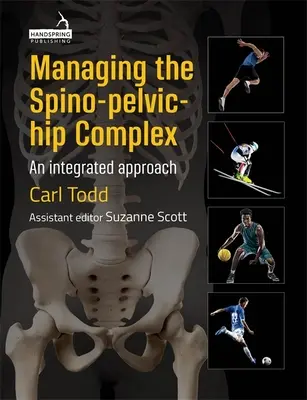 Gestionarea complexului spino-pelvic-șold: O abordare integrată - Managing the Spino-Pelvic-Hip Complex: An Integrated Approach