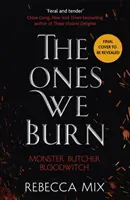Ones We Burn - cel mai bine vândut New York Times dark epic young adult fantasy - Ones We Burn - the New York Times bestselling dark epic young adult fantasy