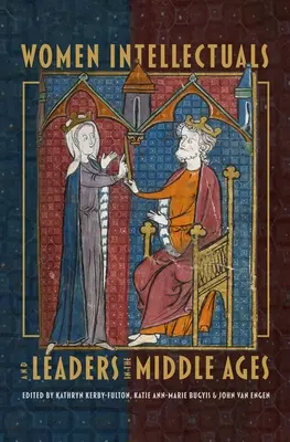 Femei intelectuale și lideri în Evul Mediu - Women Intellectuals and Leaders in the Middle Ages