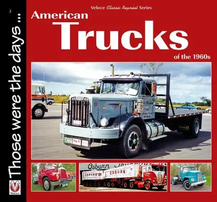 Camioanele americane ale anilor 1960 - American Trucks of the 1960s