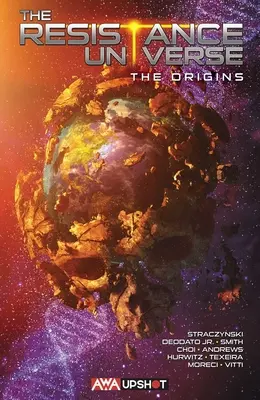 Universul Rezistenței: The Origins: The Origins - The Resistance Universe: The Origins: The Origins