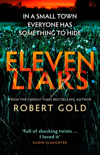 Unsprezece mincinoși - Thrillerul pe care nu-l veți putea lăsa din mână de la autorul celor DOUĂ SECRETE - Eleven Liars - The thriller you won't be able to put down from the author of  TWELVE SECRETS