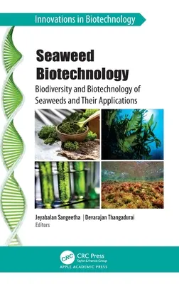 Biotehnologia algelor marine: Biodiversitatea și biotehnologia algelor marine și aplicațiile lor - Seaweed Biotechnology: Biodiversity and Biotechnology of Seaweeds and Their Applications
