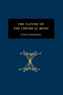 Natura legăturii chimice: O introducere în chimia structurală modernă - The Nature of the Chemical Bond: An Introduction to Modern Structural Chemistry